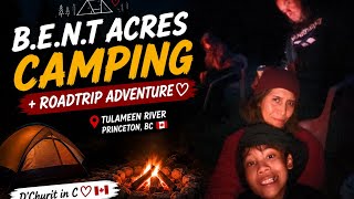 Camp with Us at B.E.N.T Acres Day2 🏕️ | Tulameen River Similkameen Valley, Princeton, BC 🇨🇦 #camping