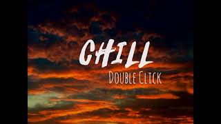 CHILL   Double Click Lyrics chill lang ta diri tiktok webm