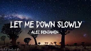 Alec Benjamin - Let Me Down Slowly (Lyrics)