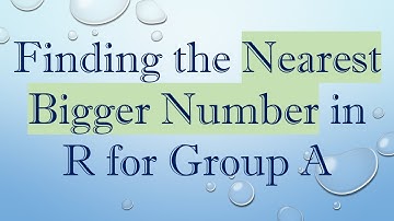 Finding the Nearest Bigger Number in R for Group A