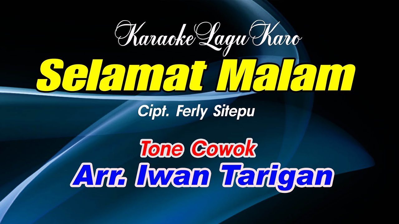 Karaoke Lagu Karo Selamat Malam Tone Cowok Karaoke Lagu Karo Selamat Malam Tone Cowok