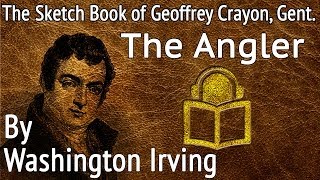 32 The Angler by Washington Irving, unabridged audiobook