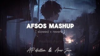 Afsos Lofi Song Healing Aura