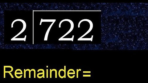 Divide 722 by 2 , remainder  . Division with 1 Digit Divisors . How to do