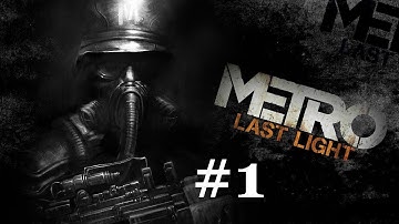 Metro Last Light ~ Ranger Hardcore Difficulty Walkthrough ~ Part 1 ~ Sparta