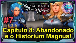 #7 Capitulo 8: Abandonado e o Historium Magnus! - Symphony of War: The Nephilim Saga