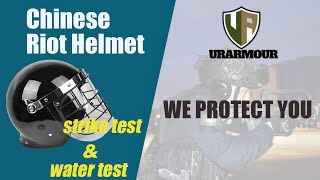 Chinese Riot Helmet Review - include strike test and water test