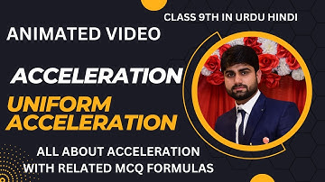 Acceleration and uniform Acceleration physics class 9 GRB physics Academy