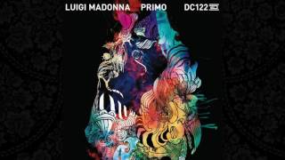luigi madonna- primo (original mix)