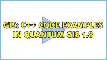 GIS: C++ Code Examples in Quantum GIS 1.8