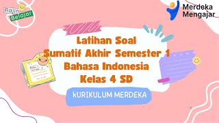 Latihan Soal Sumatif Akhir Semester 1 Bahasa Indonesia Kelas 4 SD Kurikulum Merdeka Latihan Soal Sumatif Akhir Semester 1 Bahasa Indonesia Kelas 4 SD Kurikulum Merdeka