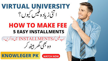 How to convert vu fees into installments | Make fee installments Virtual University | fee voucher