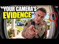 "Give Us the Footage or You're Going to Jail." Is That True?