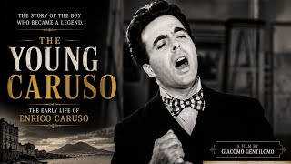 The Rise Of Legendary Opera Star Enrico Caruso | THE YOUNG CARUSO | Full Movie