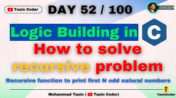 How to build logic in Coding | Solve Recursion Problem | Tasin Coder |  #day52 #logic