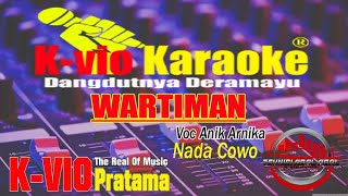 Karaoke WARTIMAN Voc Anik Arnika Nada Cowo