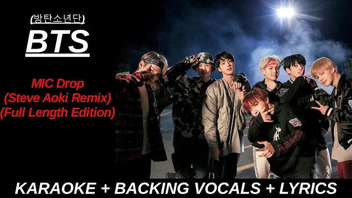BTS (방탄소년단) 'MIC Drop (Steve Aoki Remix) (Full Length Edition)' Karaoke With Backing Vocals + Lyrics
