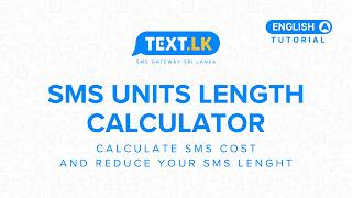 SMS UNITS LENGHT CALCULATOR | Text.lk SMS Gateway Sri Lanka