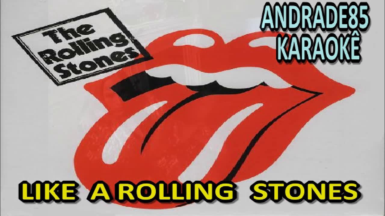 THE ROLLING STONES LIKE A ROLLING STONE KARAOKÊ YouTube