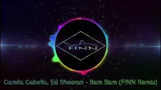 Camila Cabello, Ed Sheeran - Bam Bam (FINN Remix)