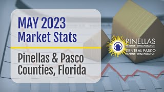 May 2023 Market Statistics Report for Pinellas and Pasco Counties