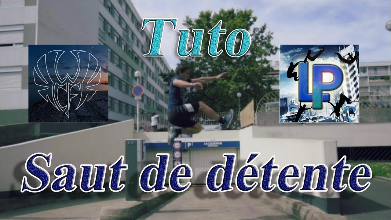 Parkour - Tutoriel saut de détente