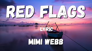 Mimi Webb  - Red Flags (LYRIC)