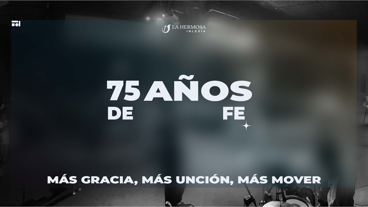 Iglesia de Dios La Hermosa | 75 Aniversario | Domingo 16 de junio - YouTube