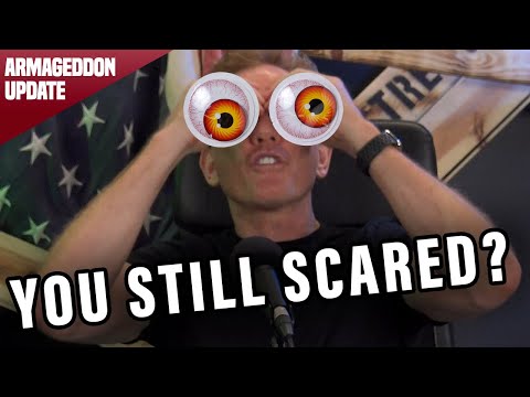 Armageddon Update: You Still Scared?