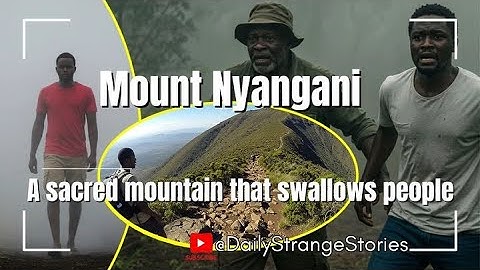 Mount Nyangani: A sacred mountain that swallows people, including Zimbabwean Minister’s 2 daughters