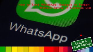 How to Send WhatsApp Message to Person Without saving in Contacts List | Hindi | Learn & Fun Guruji. screenshot 5