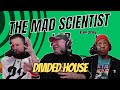 Divided House | The Mad Scientist Lab | Ep. 215