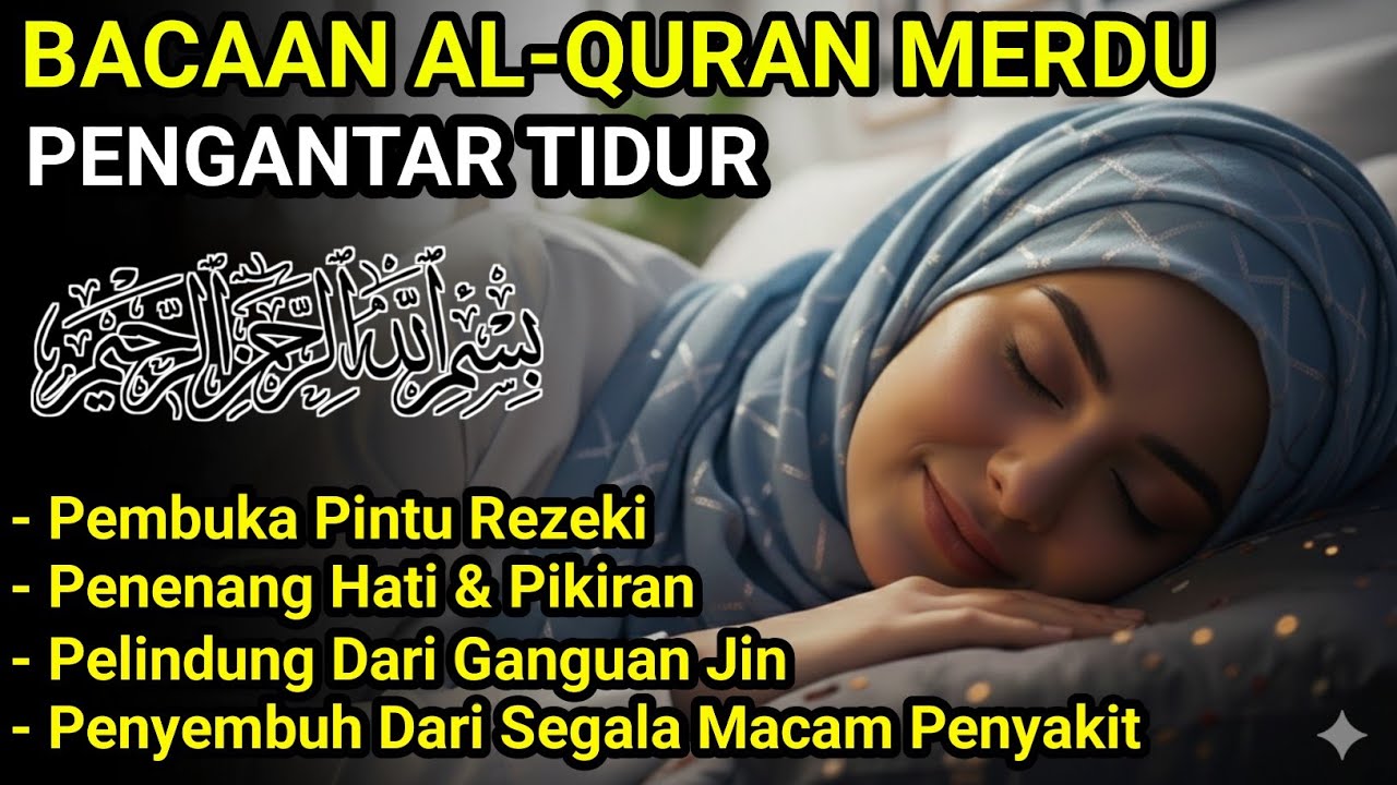 Bacaan Al Quran Pengantar Tidur Surah Ar Rahman Merdu Penenang Hati & Pikiran