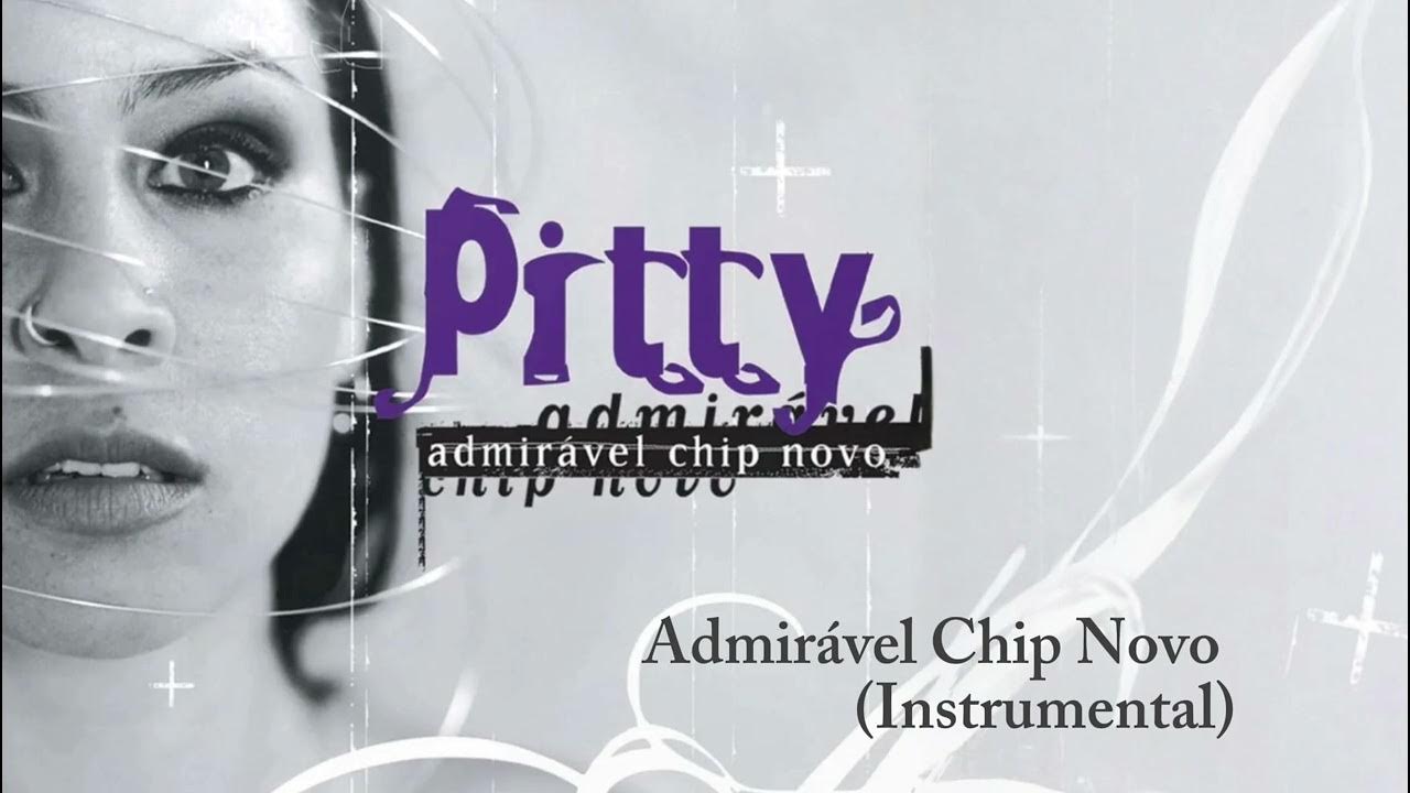 Admirável Chip Novo (Instrumental) - Pitty Admirável Chip Novo (Instrumental) - Pitty