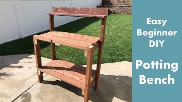 Easy Beginner DIY Potting Bench