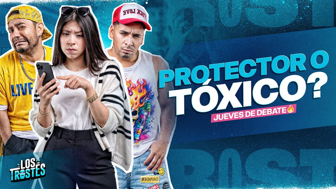 #LOSTROSTES | PROTECTOR O TÓXICO? ME APAGAN EL BRILLO! DEBATE🔥