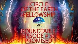 C.E.F Round Table - Episode # 50 - Promised