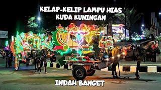 KELAP-KELIP LAMPU HIAS DELMAN KUDA KUNINGAN 🐎🐎🐎🎆🎇🎇