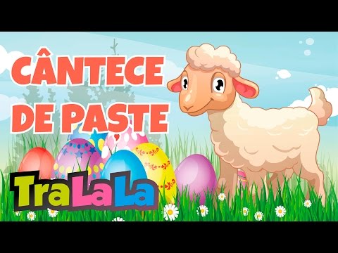 Urare de Paști - MIX 40 MIN cântece de Paște pentru copii | TraLaLa