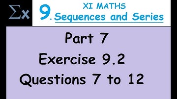 Kerala State 11th math - Chapter 9 - Sequences and Series -Part 7 - Exercise 9.2 - Questions 7 to 12