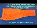 42 hip size pant palazzo cutting with all measurement calculation  pant palazzo cutting