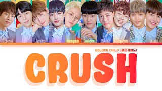 Golden Child (골든차일드) - Crush - Lyrics (Han/Rom/Eng)