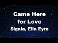 Capture de la vidéo Karaoke♬ Came Here For Love - Sigala, Ella Eyre【No Guide Melody】 Instrumental, Lyric