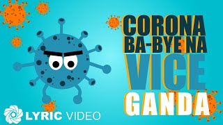 Video thumbnail of "Corona Ba-Bye Na - Vice Ganda (Lyrics)"