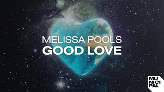 Melissa Pools - Good Love Resimi