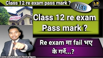 NEB latest news | Class 12 re exam pass mark? | Class 12 re exam result date 2079