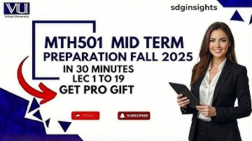 MTH501 Midterm Preparation 2025 in 1  video 100% Granted | Lec 1-19 | Free Interactive Practice gift