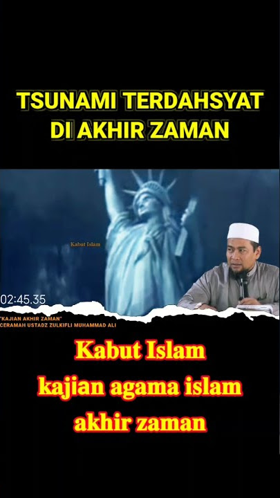 TSUNAMI TERDAHSYAT DI AKHIR ZAMAN | CERAMAH USTADZ ZULKIFLI M ALI