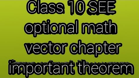 Class 10 SEE optional math vector chapter important theorem #class10 #vectortheorem