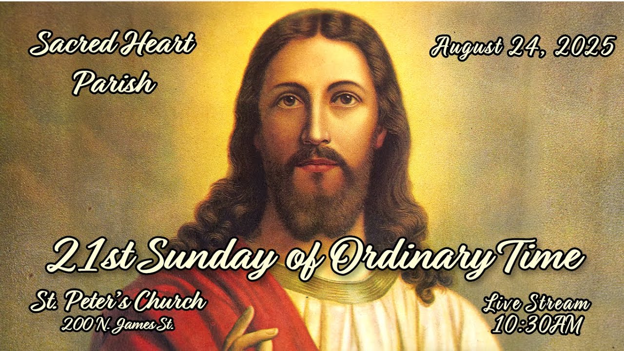 21ST SUNDAY OF ORDINARY TIME MASS AT ST PETERS CHURCH